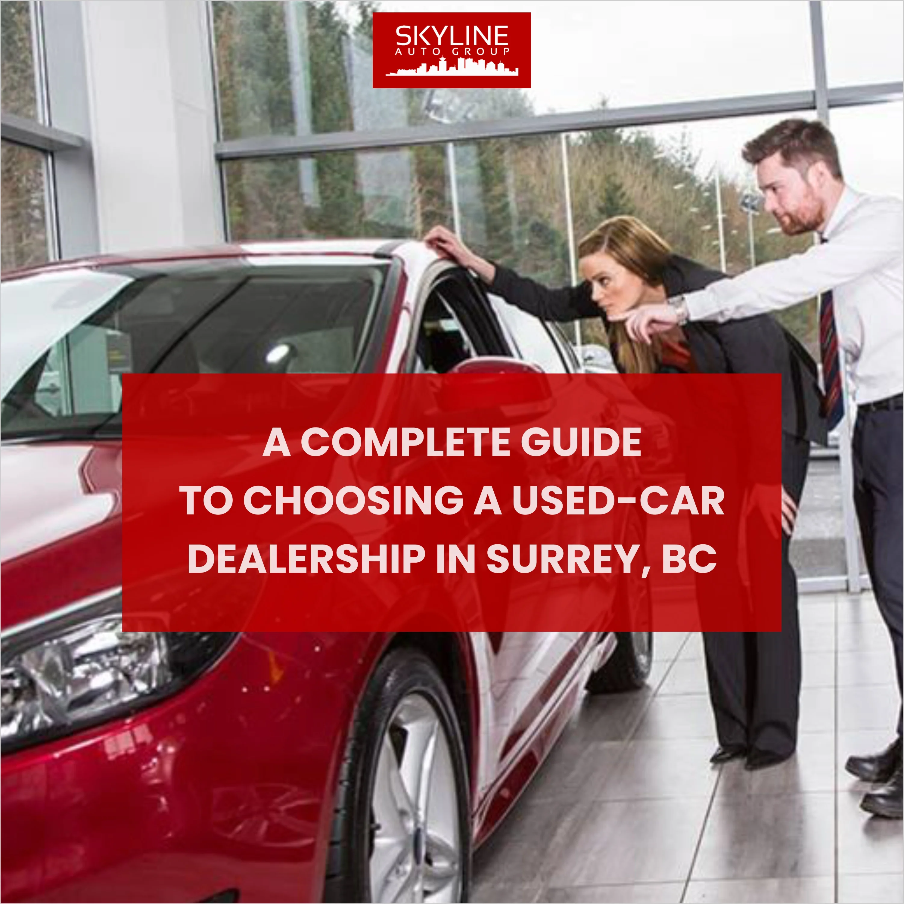 A Complete Guide to Choosing a Used-Car Dealership in Surrey, BC