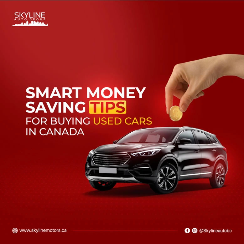 Smart Money-Saving Tips for Buying Used Cars in Canada